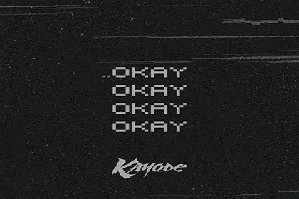 Kayode – Okay X4