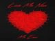Mr Eazi – Love Me Now