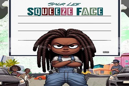DOWNLOAD MP3: Smur Lee – Squeeze Face
